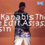 Kanabis The Edit Assassin  Digital Contact : The First Generation