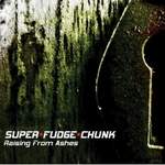 Super Fudge Chunk Raising From Ashes