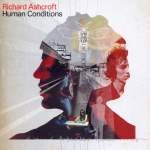 Richard Ashcroft  Human Conditions