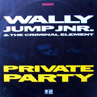 Wally Jump Jnr. & The Criminal Element Private Party