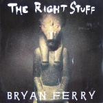 Bryan Ferry  The Right Stuff