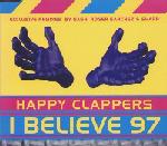 Happy Clappers  I Believe '97