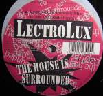 Lectrolux  The House Is Surrounded