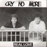 Cry No More Real Love