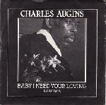 Charles Augins  Baby I Need Your Loving