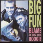 Big Fun  Blame It On The Boogie