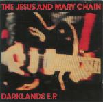 Jesus And Mary Chain Darklands E.P.