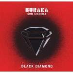 BURAKA SOM SISTEMA - Black Diamond - CD