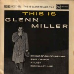 Glenn Miller  This Is Glenn Miller Vol.1