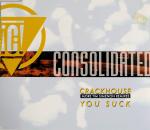 Consolidated  Crackhouse / You Suck (More Tim Simenon Remixes)  