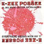 E-Zee Possee  Everything Begins With An 'E'  
