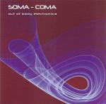Various   Soma - Coma  : Out Of Body Electronica