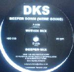 DKS  Deeper Down (We're Going)