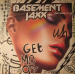 Basement Jaxx  Get Me Off