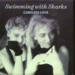 Swimming With Sharks Careless Love