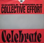 Double Trouble's Collective Effort Celebrate