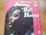 Jimmy 'Bo' Horne Without You