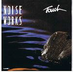 Noiseworks  Touch