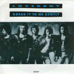 Loverboy  Break It To Me Gently