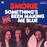 Smokie - Something's Been Making Me Blue Album