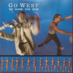 Go West - We Close Our Eyes
