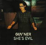 GUV'NER - She's Evil - 45T x 1