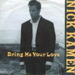 Nick Kamen  Bring Me Your Love