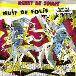DEBUT DE SOIREE - Nuit De Folie - 45T x 1