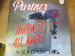 Partner Throw It All Away