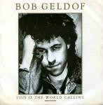 Bob Geldof  This Is The World Calling