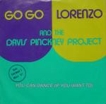 GO GO LORENZO & THE DAVIS PINCKNEY PROJECT - You Can Dance (If You Want To) - 45T x 1