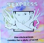 S'Express  Mantra For A State Of Mind (The Club Mixes)