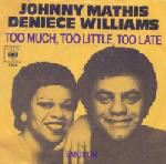 Johnny Mathis & Deniece Williams Too Much, Too Little, Too Late