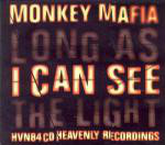 Monkey Mafia  Long As I Can See The Light