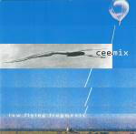 Cee-Mix  Low Flying Fragments