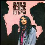 Dan Reed Network  Get To You