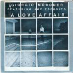 Giorgio Moroder Feat. Joe Esposito A Love Affair