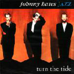 Johnny Hates Jazz  Turn The Tide