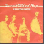 Desmond Child And Rouge  Our Love Is Insane