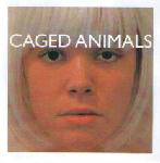 Caged Animals  Girls On Medication (Mixes)