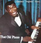 Clarence 'Frogman' Henry That Old Piano