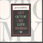 Gerry Rafferty  Get Out Of My Life Woman