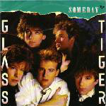 Glass Tiger  Someday