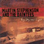 MARTIN STEPHENSON AND THE DAINTEES - Big Sky New Light - 45T x 1