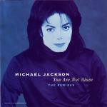 Michael Jackson - You Are Not Alone (the Remixes)