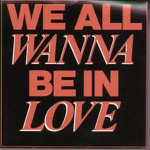 John Wilson We All Wanna Be In Love