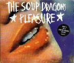 Soup Dragons Pleasure CD#1