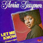 Gloria Gaynor  Let Me Know (I Have A Right)