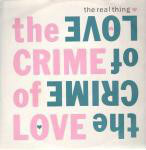 Real Thing The Crime Of Love
