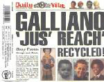 Galliano  Jus' Reach Recycled